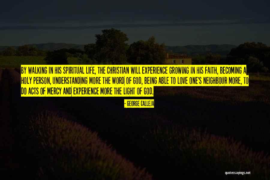 Walking By Faith Quotes By George Calleja Walking By Faith Quotes By George Calleja