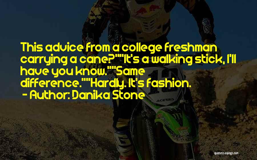 Walking Canes Quotes By Danika Stone
