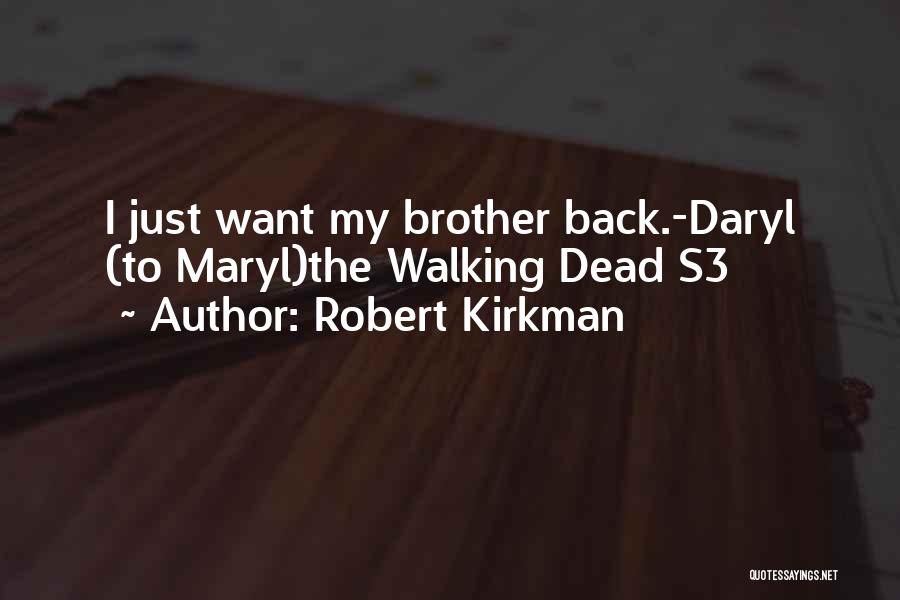 Walking Dead Daryl Quotes By Robert Kirkman