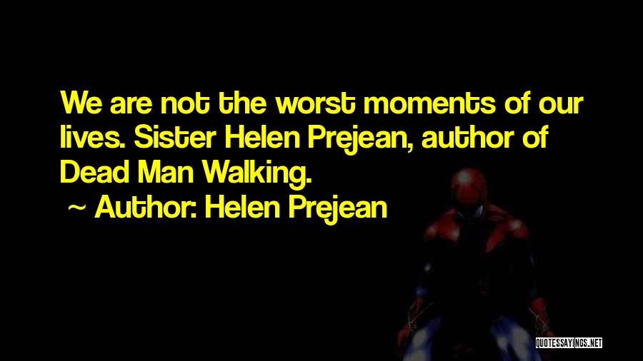 Walking Dead Quotes By Helen Prejean