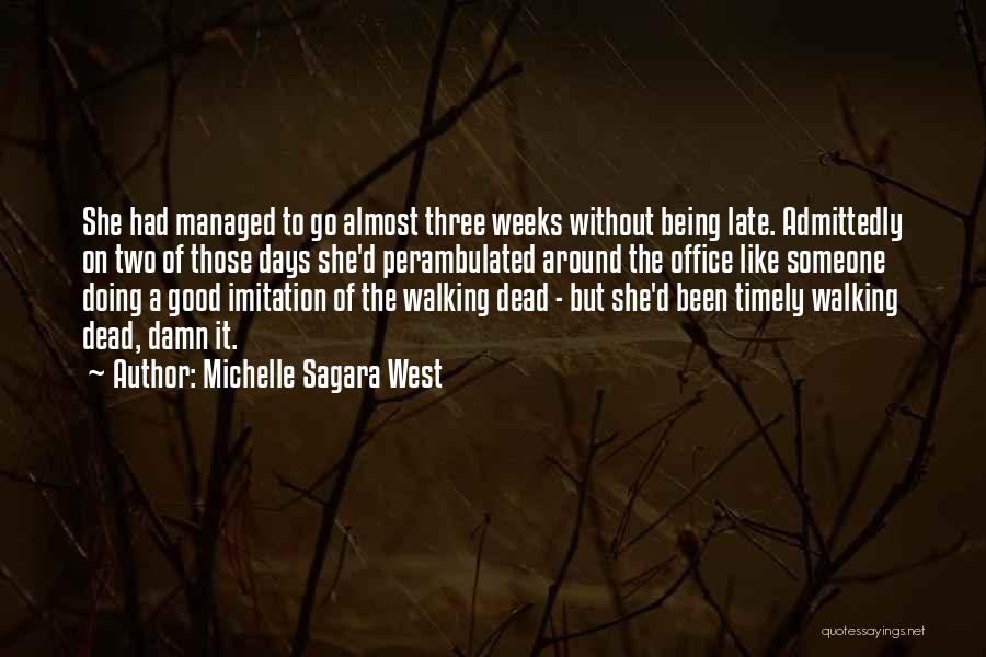 Walking Dead Quotes By Michelle Sagara West
