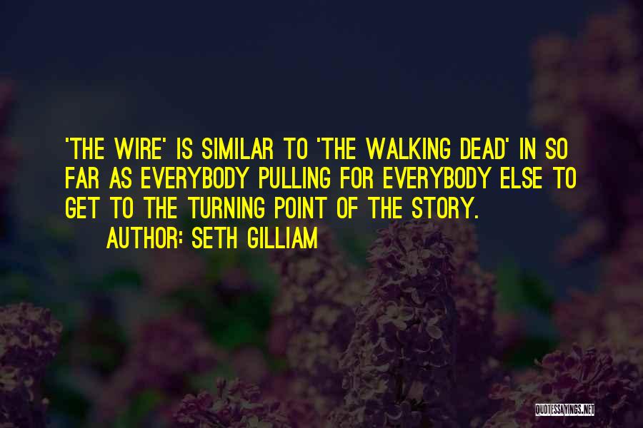 Walking Dead Quotes By Seth Gilliam