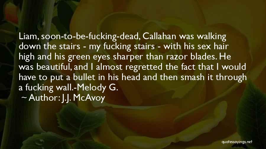 Walking Down The Stairs Quotes By J.J. McAvoy