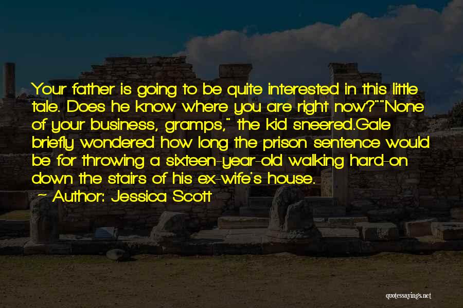 Walking Down The Stairs Quotes By Jessica Scott