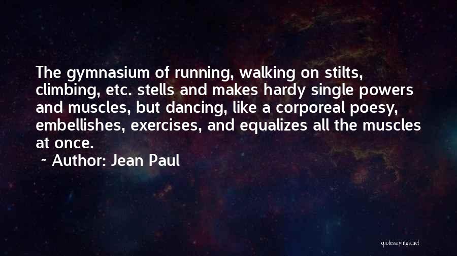 Walking Exercises Quotes By Jean Paul