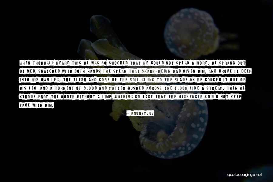 Walking Fast Quotes By Anonymous Walking Fast Quotes By Anonymous