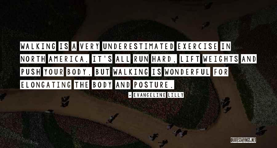 Walking For Exercise Quotes By Evangeline Lilly Walking For Exercise Quotes By Evangeline Lilly