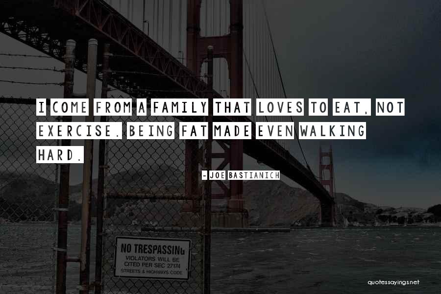 Walking For Exercise Quotes By Joe Bastianich Walking For Exercise Quotes By Joe Bastianich