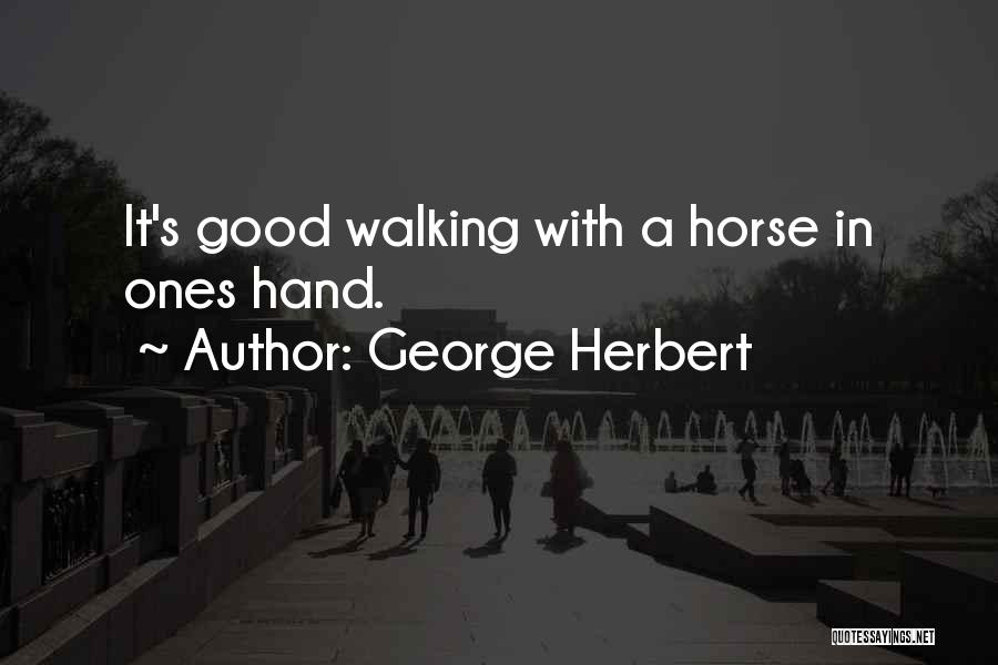 Walking Hand In Hand Quotes By George Herbert