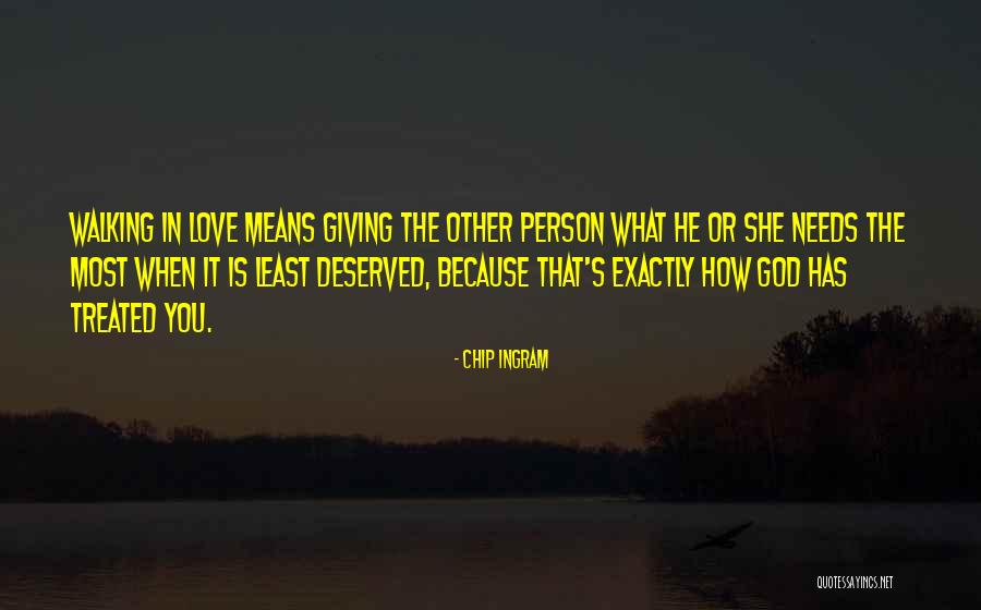 Walking In Love Quotes By Chip Ingram Walking In Love Quotes By Chip Ingram