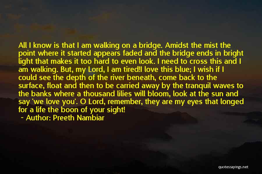 Walking In Love Quotes By Preeth Nambiar Walking In Love Quotes By Preeth Nambiar