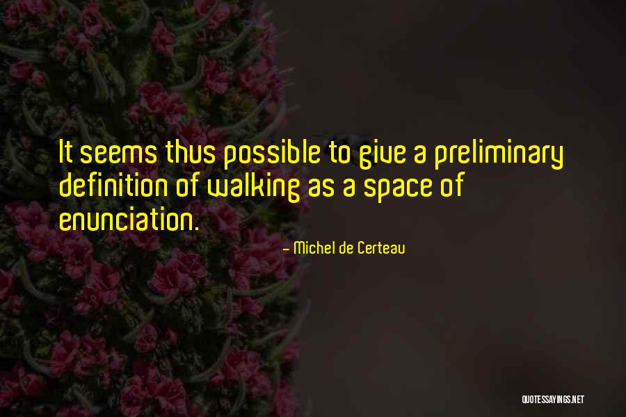 Walking In Others Footsteps Quotes By Michel De Certeau Walking In Others Footsteps Quotes By Michel De Certeau