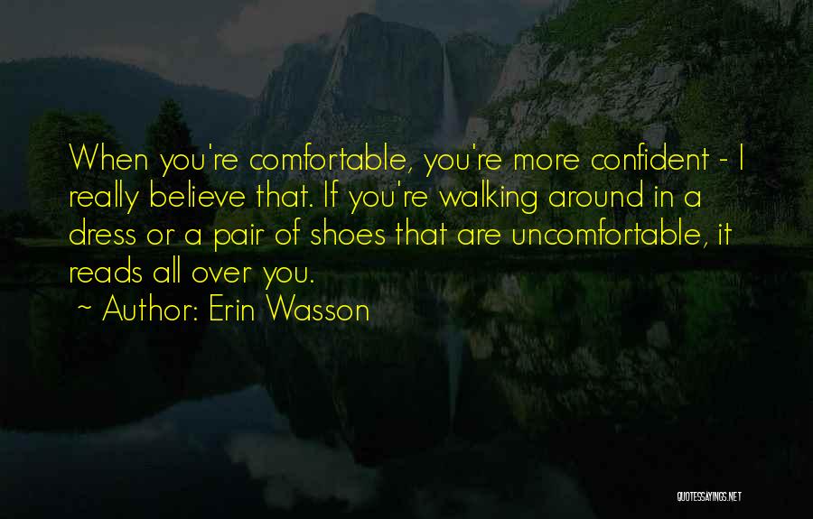 Walking In Others Shoes Quotes By Erin Wasson