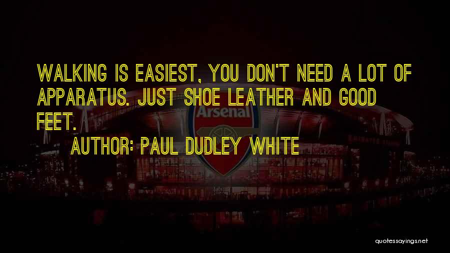 Walking In Others Shoes Quotes By Paul Dudley White