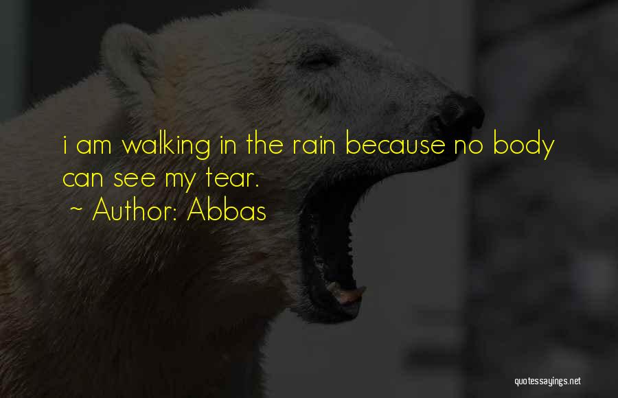 Walking In The Rain Quotes By Abbas