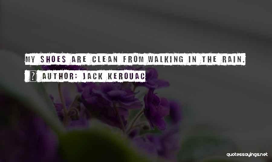 Walking In The Rain Quotes By Jack Kerouac