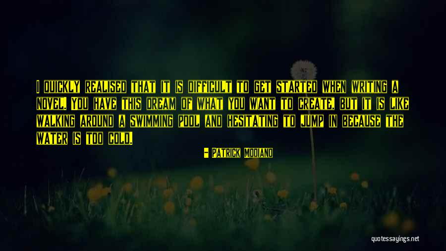 Walking In The Water Quotes By Patrick Modiano Walking In The Water Quotes By Patrick Modiano