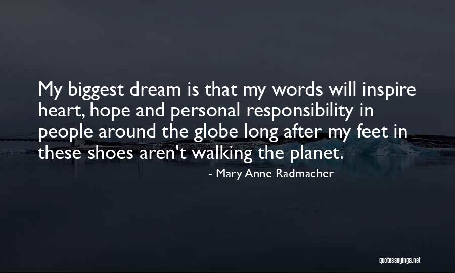 Walking In Your Own Shoes Quotes By Mary Anne Radmacher