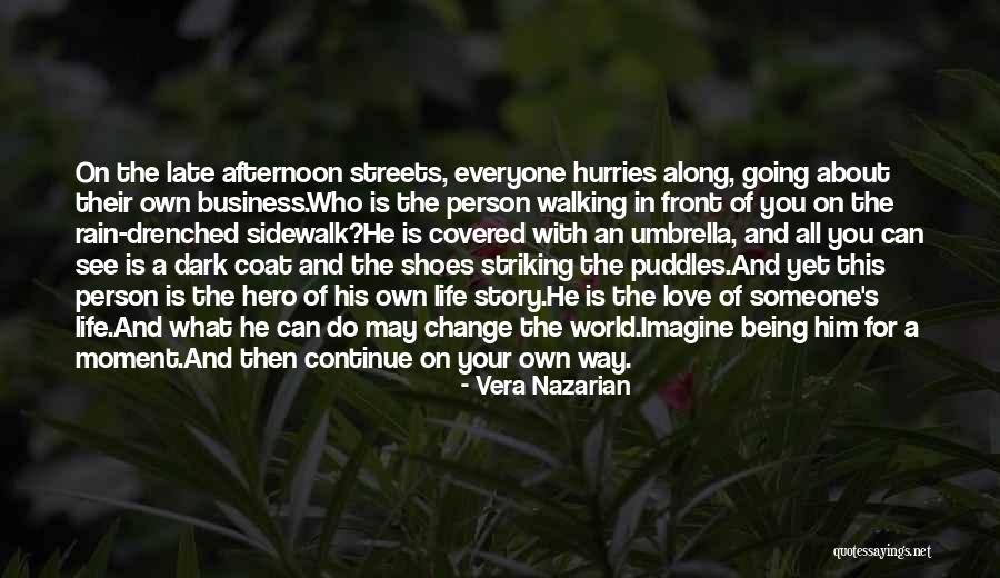 Walking In Your Own Shoes Quotes By Vera Nazarian