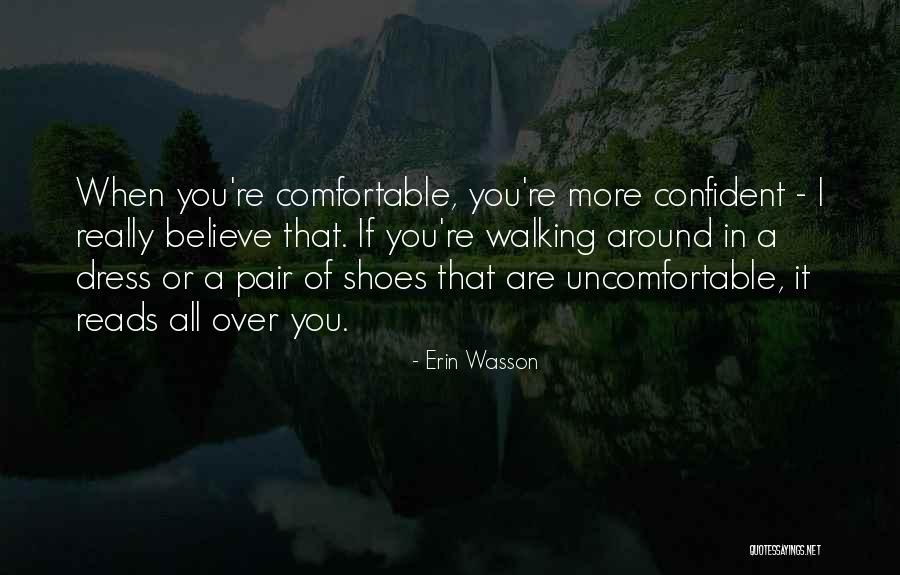 Walking In Your Shoes Quotes By Erin Wasson