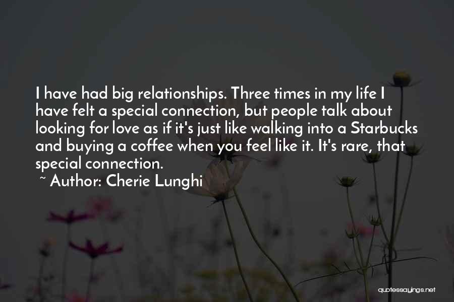 Walking Into Love Quotes By Cherie Lunghi