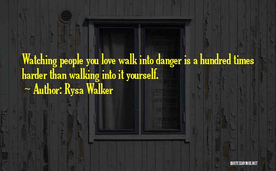 Walking Into Love Quotes By Rysa Walker