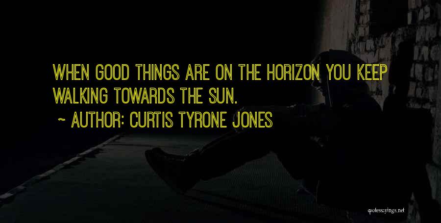 Walking Into The Future Quotes By Curtis Tyrone Jones