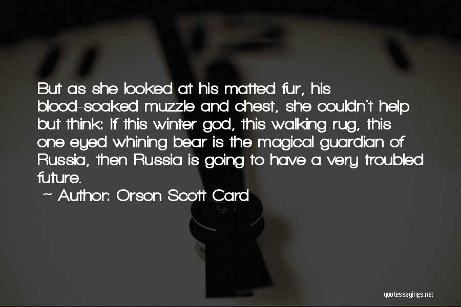 Walking Into The Future Quotes By Orson Scott Card