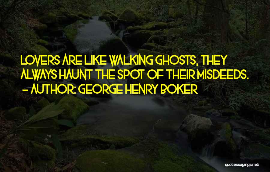 Walking Lovers Quotes By George Henry Boker