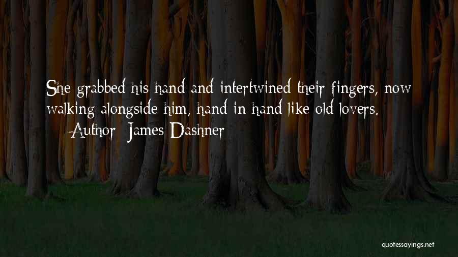 Walking Lovers Quotes By James Dashner