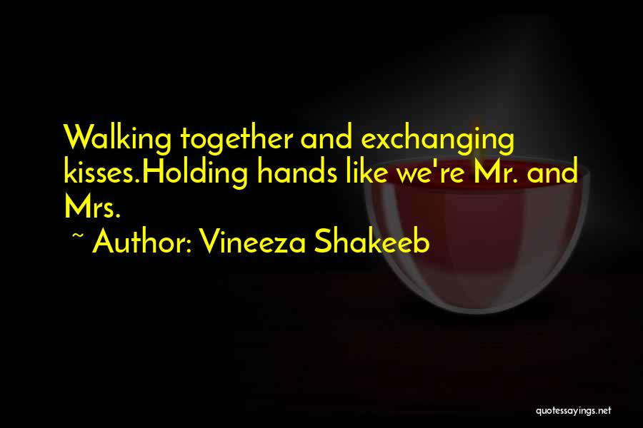 Walking Lovers Quotes By Vineeza Shakeeb