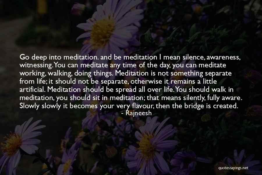 Walking Meditation Quotes By Rajneesh Walking Meditation Quotes By Rajneesh