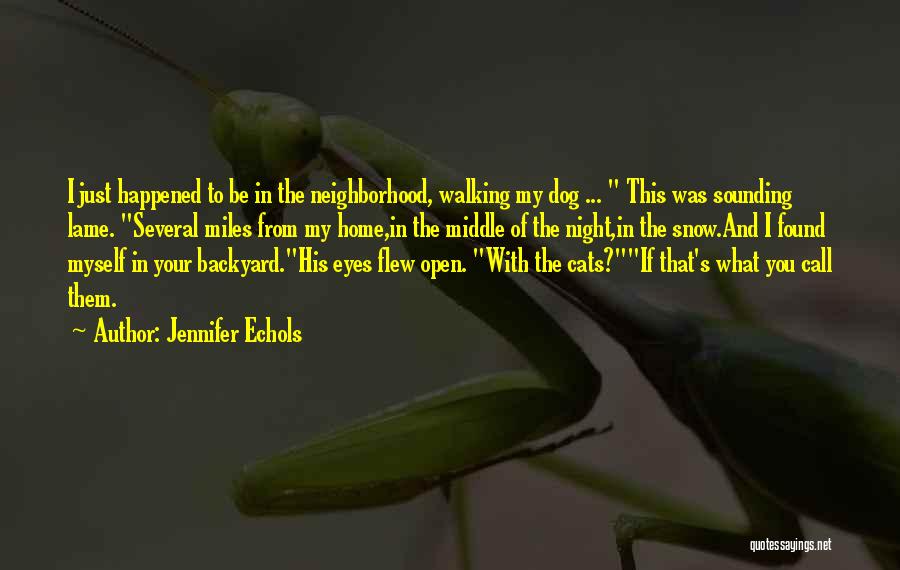 Walking My Dog Quotes By Jennifer Echols