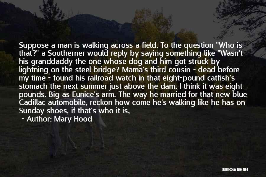 Walking My Dog Quotes By Mary Hood