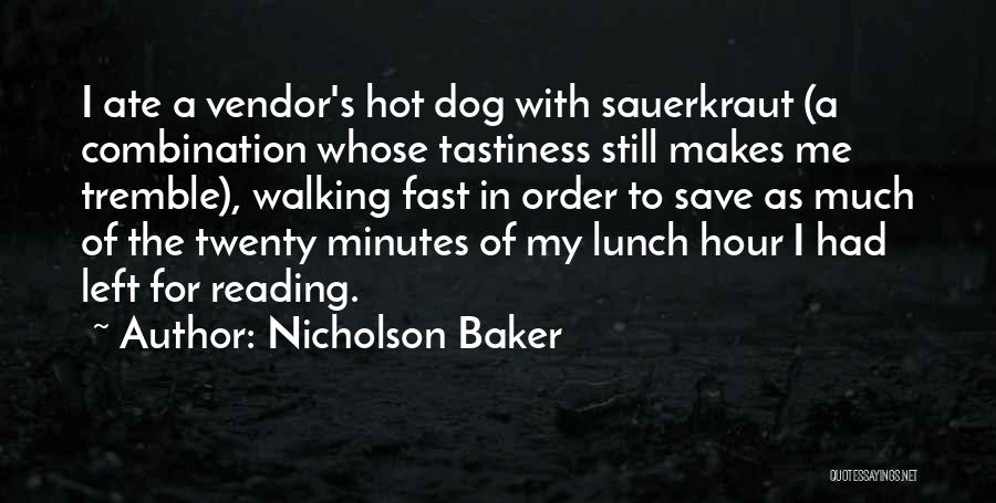 Walking My Dog Quotes By Nicholson Baker