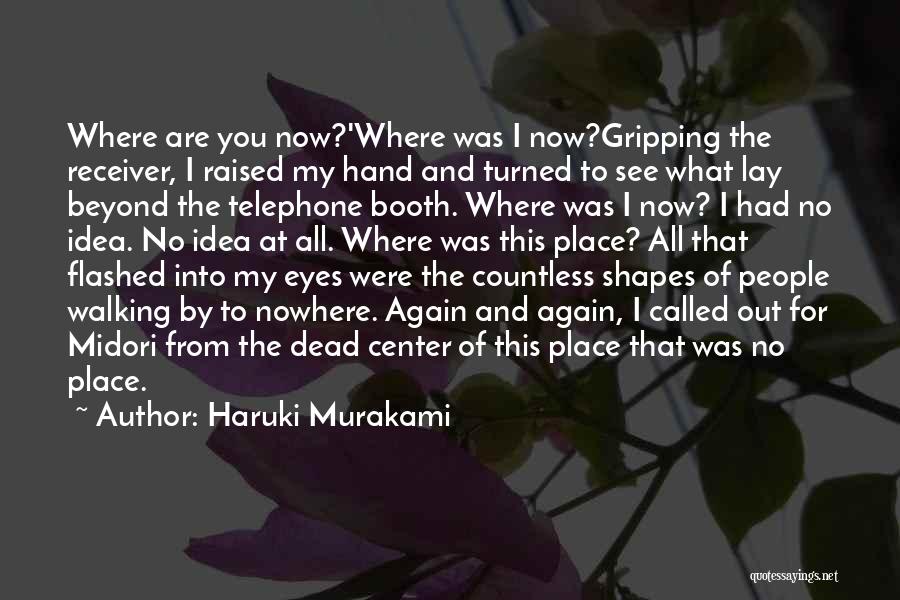 Walking Nowhere Quotes By Haruki Murakami