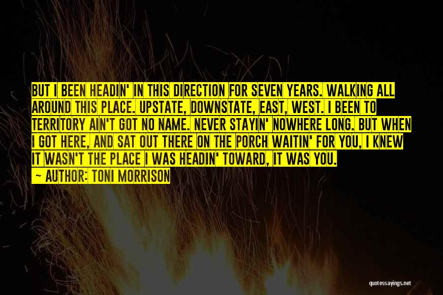 Walking Nowhere Quotes By Toni Morrison