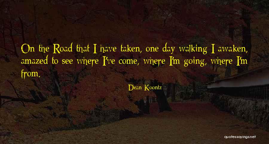 Walking On Road Quotes By Dean Koontz Walking On Road Quotes By Dean Koontz