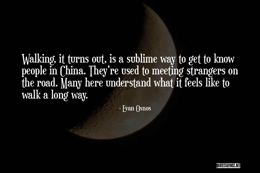 Walking On Road Quotes By Evan Osnos Walking On Road Quotes By Evan Osnos