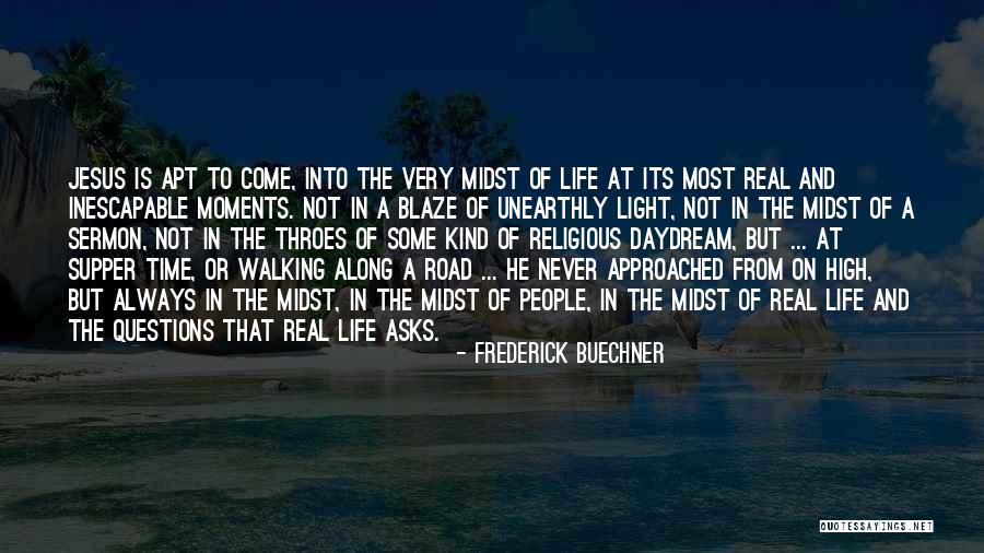 Walking On Road Quotes By Frederick Buechner Walking On Road Quotes By Frederick Buechner