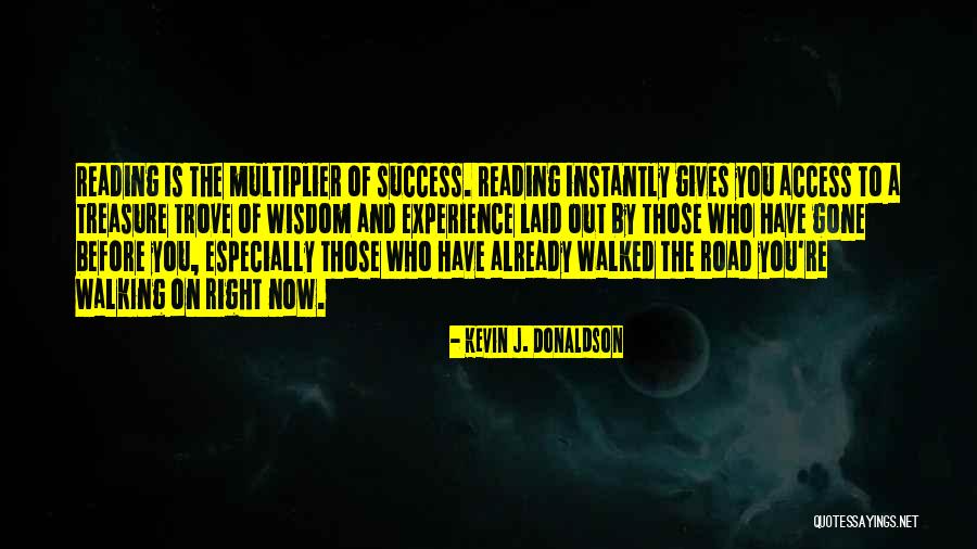 Walking On Road Quotes By Kevin J. Donaldson Walking On Road Quotes By Kevin J. Donaldson