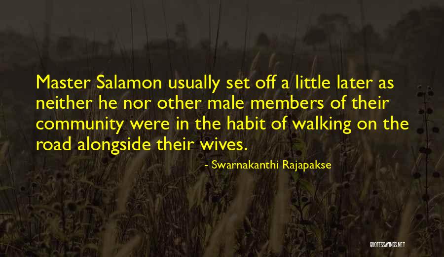 Walking On Road Quotes By Swarnakanthi Rajapakse Walking On Road Quotes By Swarnakanthi Rajapakse