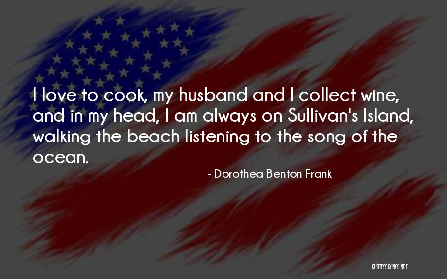 Walking On The Beach Quotes By Dorothea Benton Frank Walking On The Beach Quotes By Dorothea Benton Frank