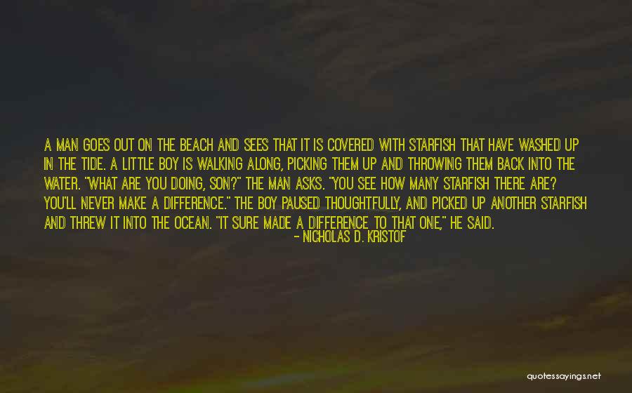 Walking On The Beach Quotes By Nicholas D. Kristof Walking On The Beach Quotes By Nicholas D. Kristof