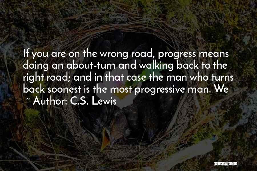 Walking On The Road Quotes By C.S. Lewis