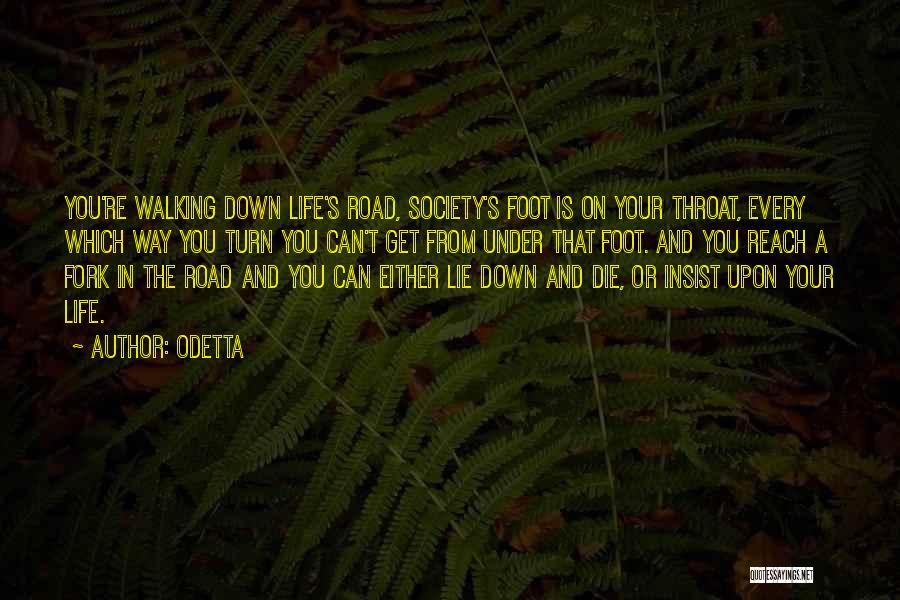 Walking On The Road Quotes By Odetta