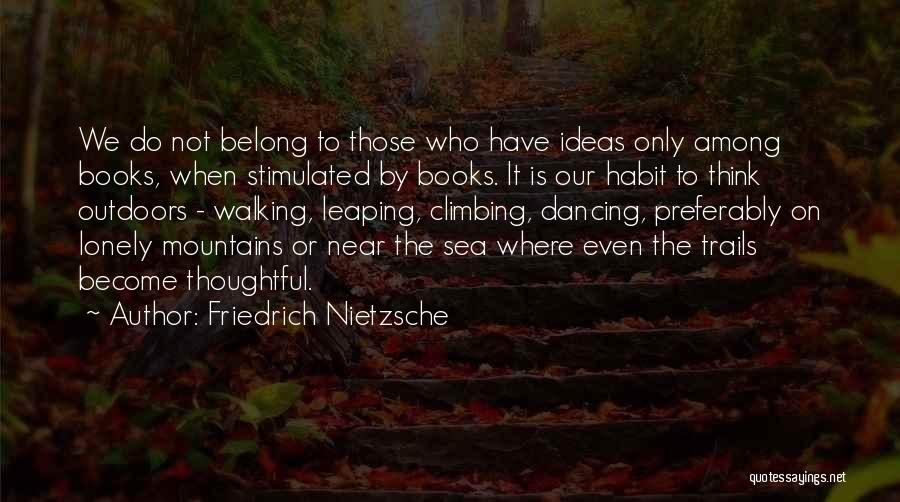 Walking On The Sea Quotes By Friedrich Nietzsche