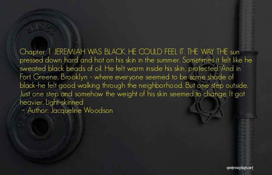 Walking On The Sun Quotes By Jacqueline Woodson