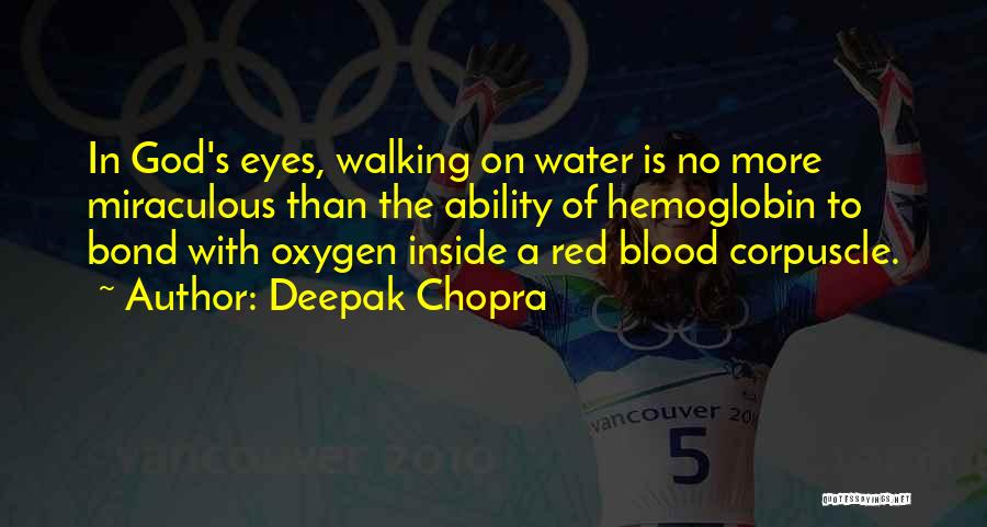 Walking On The Water Quotes By Deepak Chopra