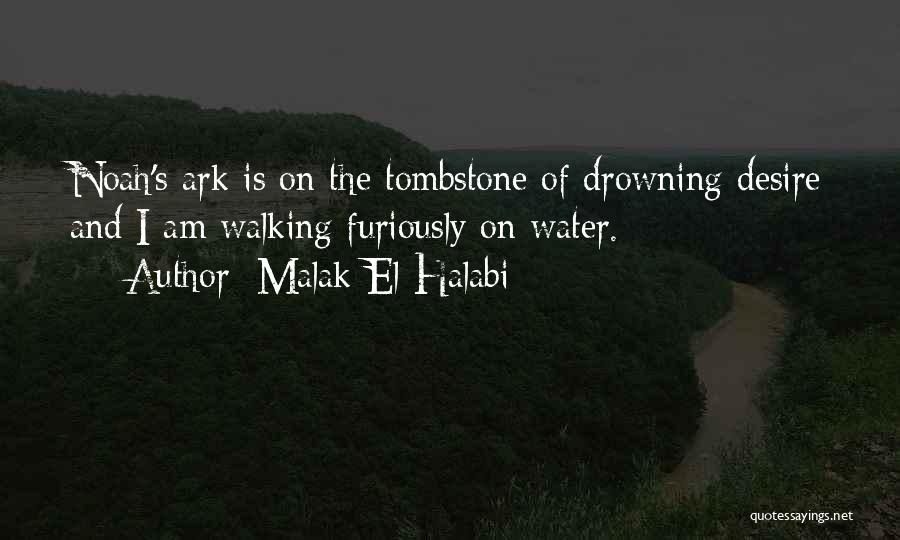 Walking On The Water Quotes By Malak El Halabi